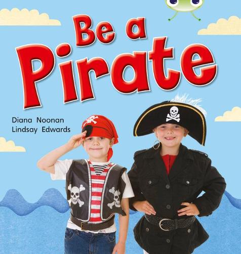 Be a Pirate: Bug Club Non-fiction Red B (KS1) Be a Pirate 6 pack Non-Fiction Red B (KS1)