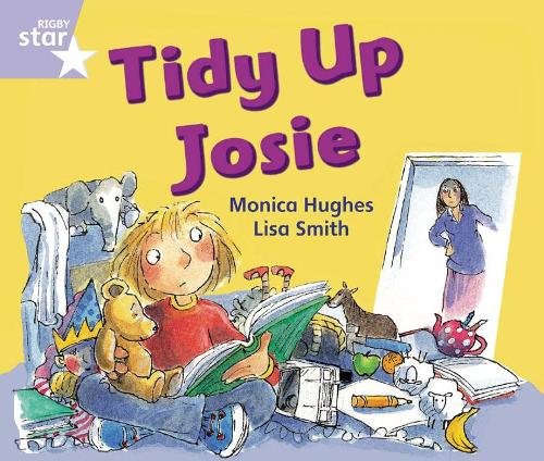 Rigby Star Guided Phonic Opportunity Readers Lilac: Tidy Up, Josie: Phonic Opportunity Lilac Level (Star Phonics Opportunity Readers)