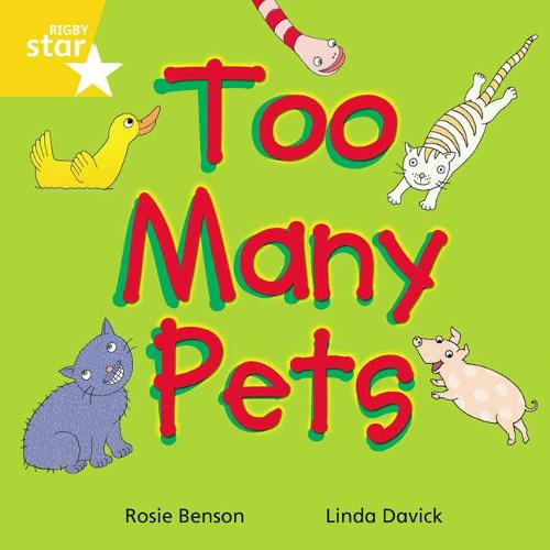 Rigby Star Indeendant Yellow Reader 3: Too Many Pets (STAR INDEPENDENT)