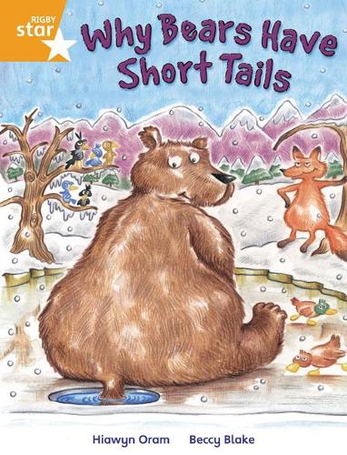 Rigby Star Independent Year 2 Orange Fiction: Why Bears Have Short Tails Single: Orange Level Fiction