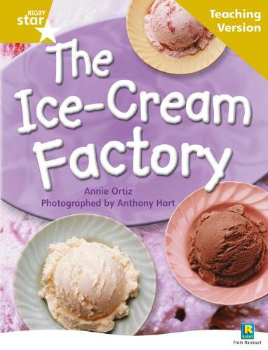 Rigby Star Non-Fiction Guided Reading Gold Level: The Ice-Cream Factory Teaching Version: Gold Level Non-fiction (STARQUEST)