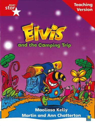 Rigby Star Phonic Guided Reading Red Level: Elvis and the Camping Trip Teaching Version: Phonic Opportunity Red Level