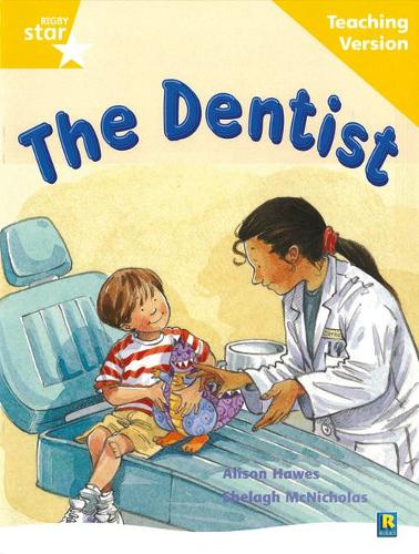 Rigby Star Guided Reading Yellow Level: The Dentist Teaching Version (STARQUEST)