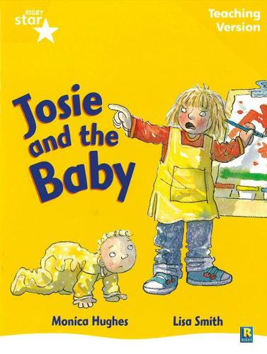 Rigby Star Guided Reading Yellow Level: Josie and the Baby Teaching Version (STARQUEST)