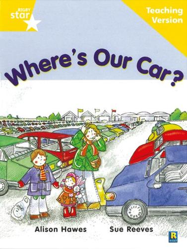 Rigby Star Guided Reading Yellow Level: Where's Our Car? Teaching Version (STARQUEST)