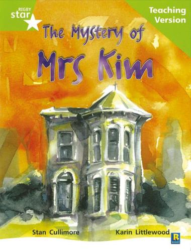Rigby Star Guided Lime Level: The Mystery of Mrs Kim Teaching Version