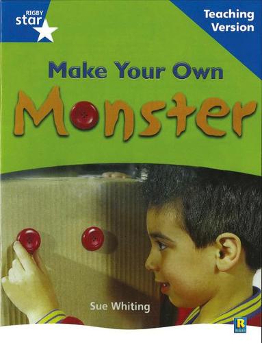 Rigby Star Non-fiction Blue Level: Make Your Own Monster Teaching Version Framework Edition: Blue Level Non-fiction (STARQUEST)