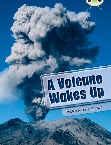 Bug Club Non-fiction a Volcano Wakes Up (lime A / NC 3C)