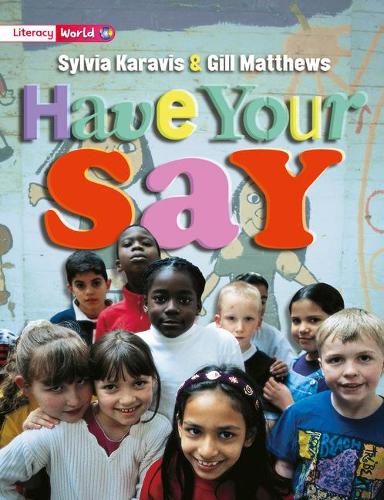 Literacy World Non-Fiction Stage 2 Have Your Say (LITERACY WORLD NEW EDITION)