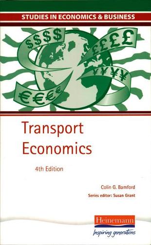 Transport Economics 4th Edition (Studies in Economics & Business)