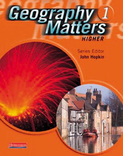 Geography Matters 1 Core Pupil Book: Higher 1