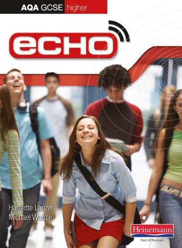 Echo: AQA GCSE German Higher Student Book