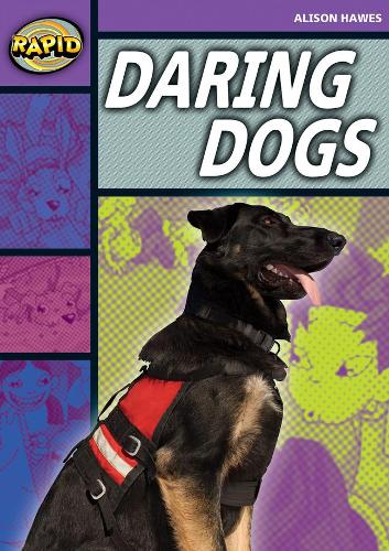 Daring Dogs: Daring Dogs(Series 1) (RAPID SERIES 1)