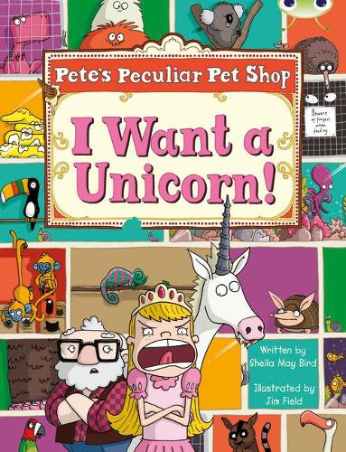 BC Purple B/2C Pete's Peculiar Pet Shop: I Want a Unicorn! (BUG CLUB)