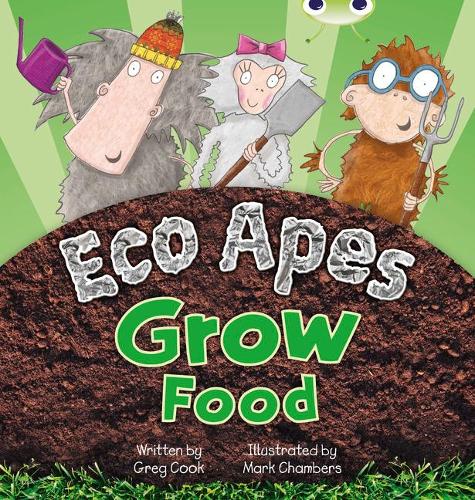 Eco Apes Grow Food: Red C (KS1) (BUG CLUB)
