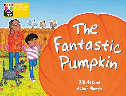 Primary Years Programme Level 3 The Fantastic Pumpkin 6Pack (Pearson Baccalaureate PrimaryYears Programme)