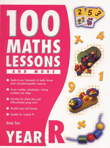 100 Maths Lessons and More for Reception (100 Maths Lessons & More S.)