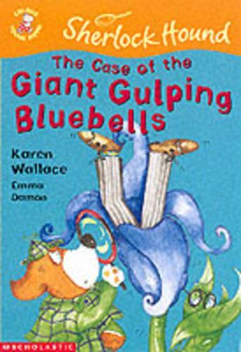 The Case of the Giant Gulping Bluebells: No.3 (Colour Young Hippo: Sherlock Hound)