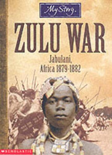 Zulu War (My Story)