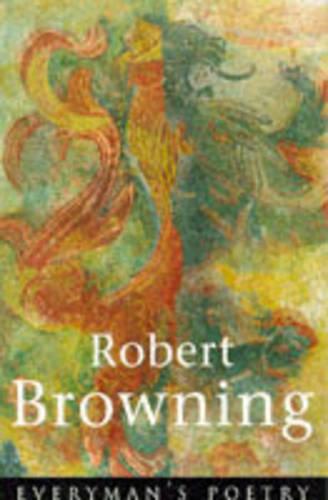 Browning: Everyman's Poetry: No.43 (EVERYMAN POETRY)