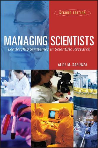 Managing Scientists: Leadership Strategies in Scientific Research, Second Edition