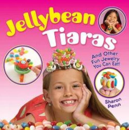 Jellybean Tiaras: And Other Fun Jewelry You Can Eat! (Dover Fun and Games for Children)