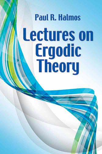 Lectures on Ergodic Theory (Dover Books on Mathematics)