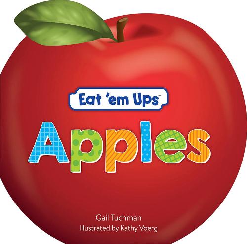 Eat 'em Ups Apples: A Cute & Colorful Rhyming Story for Preschoolers