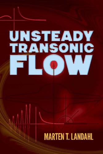 Unsteady Transonic Flow (Dover Books on Physics)