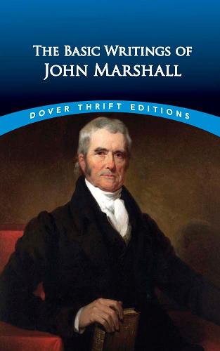 The Essential Writings of John Marshall (Dover Thrift Editions)