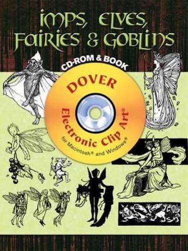 Imps, Elves, Fairies and Goblins (Dover Electronic Clip Art)