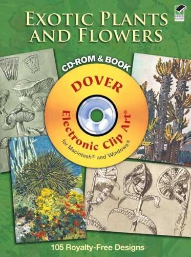 Exotic Plants and Flowers [With CDROM] (Dover Electronic Clip Art)