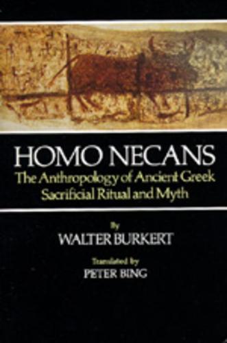 Homo Necans: The Anthropology of Ancient Greek Sacrificial Ritual and Myth