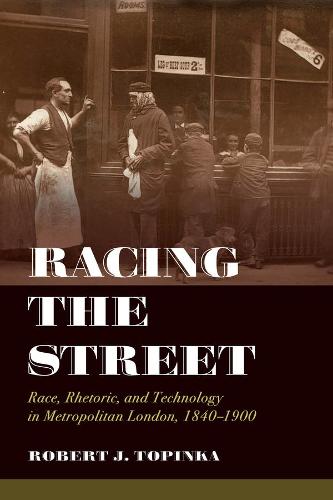 Racing the Street (Rhetoric & Public Culture: History, Theory, Critique)