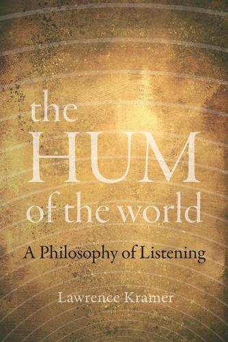 Hum of the World: A Philosophy of Listening