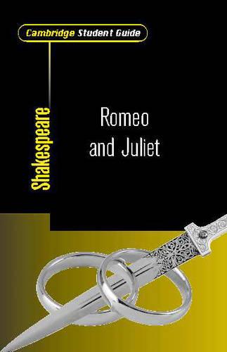 Cambridge Student Guide to Romeo and Juliet (Cambridge Student Guides)