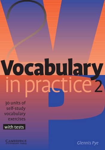 Vocabulary in Practice 2 (In Practice (Cambridge University Press))