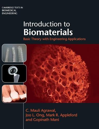 Introduction to Biomaterials: Basic Theory with Engineering Applications (Cambridge Texts in Biomedical Engineering)