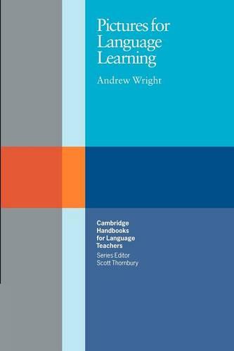 Pictures for Language Learning (Cambridge Handbooks for Language Teachers)
