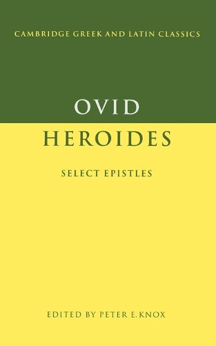 Ovid: Heroides: Select Epistles (Cambridge Greek and Latin Classics)