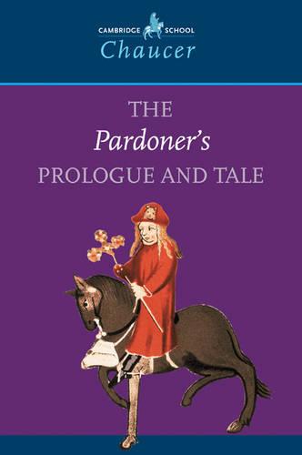 The Pardoner's Prologue and Tale (Cambridge School Chaucer)