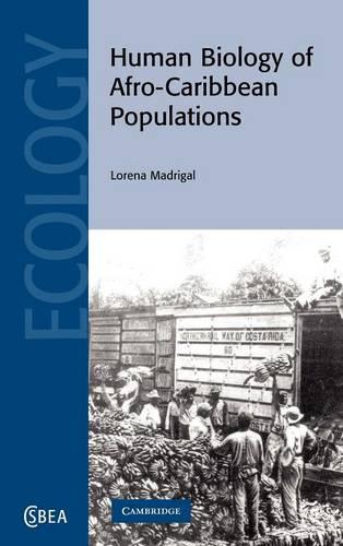 Human Biology of Afro-Caribbean Populations (Cambridge Studies in Biological and Evolutionary Anthropology)
