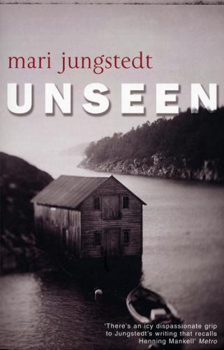 Unseen: Anders Knutas series 1 (Anders Knutas, 1)