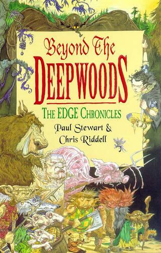 Beyond the Deepwoods (The Edge Chronicles: 1)