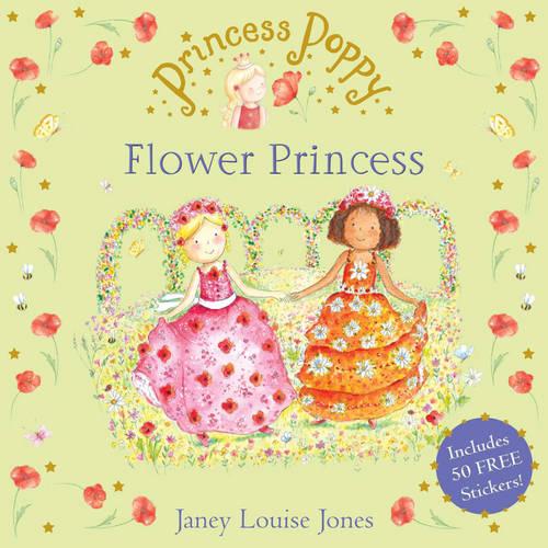 Princess Poppy: The Flower Princess (Princess Poppy Picture Books)