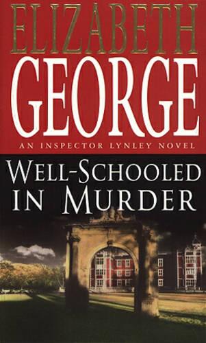 Well Schooled in Murder (Inspector Lynley Mysteries)
