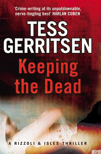 Keeping the Dead (Rizzoli & Isles 7)