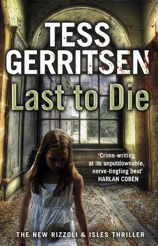 Last to Die: (Rizzoli & Isles 10)