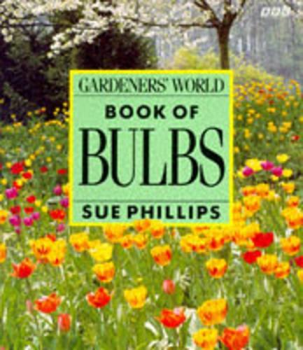 "Gardeners' World" Book of Bulbs