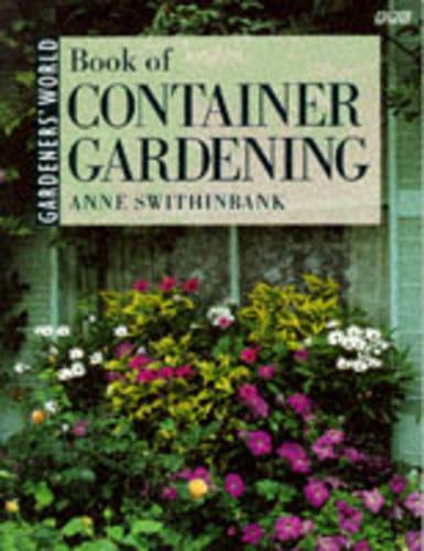 Gardeners' World Book of Container Gardening (BBC)